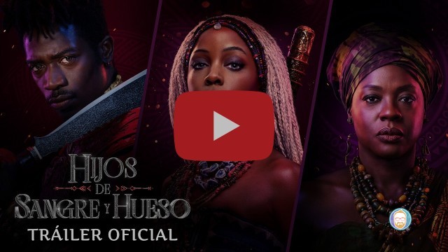 El mundo de Orïsha cobra vida: Ya disponible el tráiler de Hijos de Sangre y Hueso